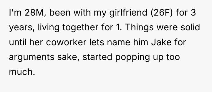 I'm 28M, been with my girlfriend (26F) for 3 years,...