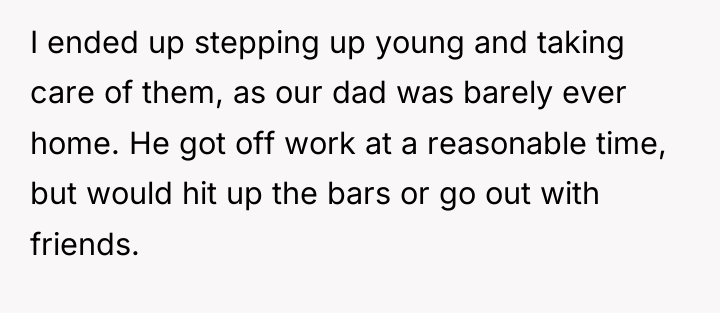 I ended up stepping up young and taking care of...