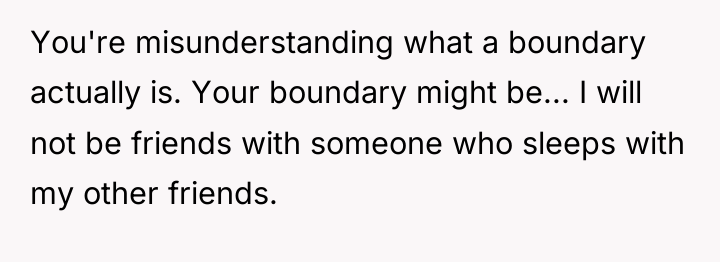 You're misunderstanding what a boundary actually is. Your boundary might...