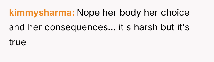 kimmysharma Nope her body her choice and her consequences... it's...