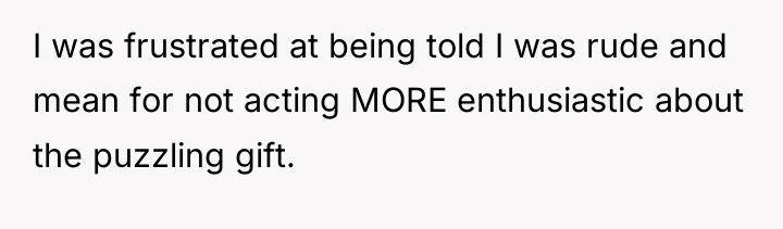 I was frustrated at being told I was rude and...