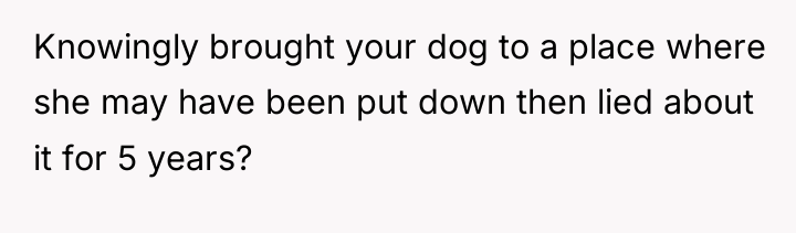 Knowingly brought your dog to a place where she may...