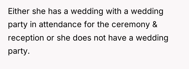 Either she has a wedding with a wedding party in...