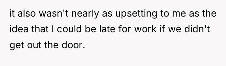 it also wasn't nearly as upsetting to me as the...