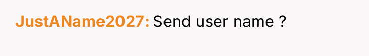 JustAName2027 Send user name ?
