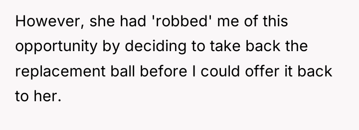 However, she had 'robbed' me of this opportunity by deciding...