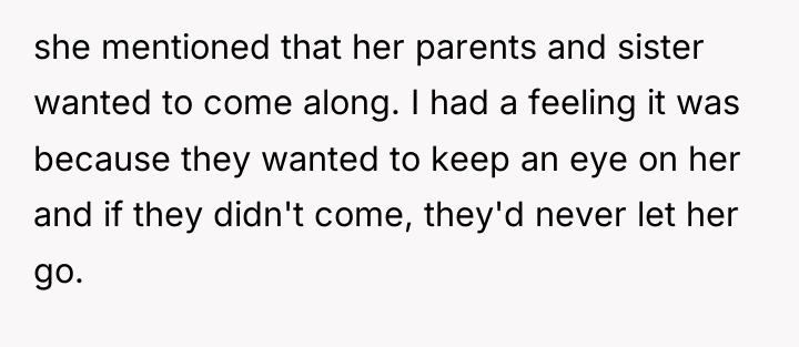 she mentioned that her parents and sister wanted to come...