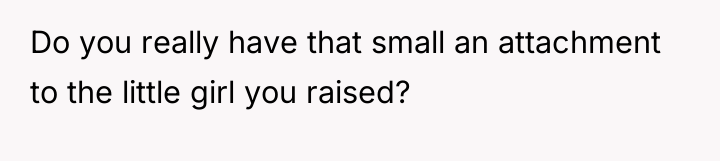 Do you really have that small an attachment to the...