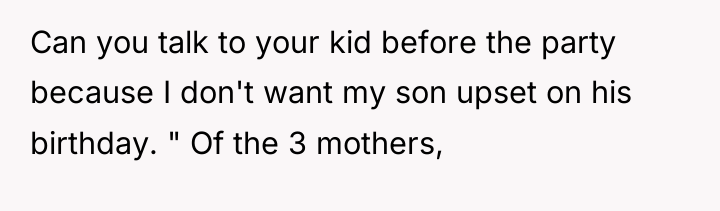 Can you talk to your kid before the party because...