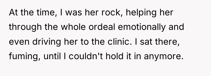 At the time, I was her rock, helping her through...