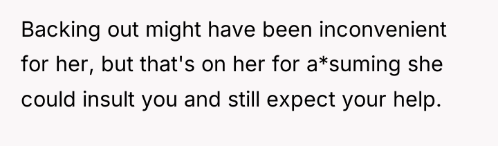 Backing out might have been inconvenient for her, but that's...