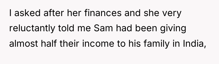I asked after her finances and she very reluctantly told...
