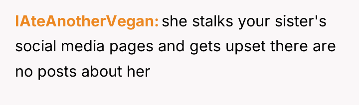 IAteAnotherVegan she stalks your sister's social media pages and gets...
