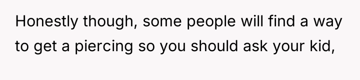 Honestly though, some people will find a way to get...