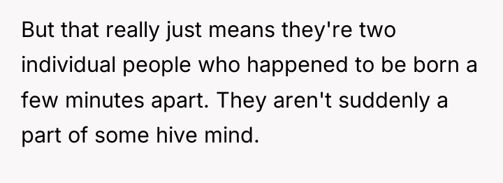 But that really just means they're two individual people who...