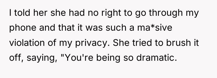 I told her she had no right to go through...