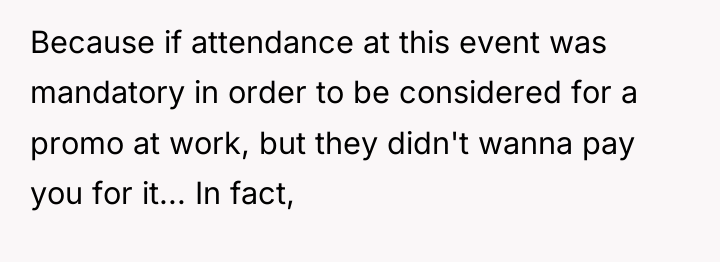 Because if attendance at this event was mandatory in order...