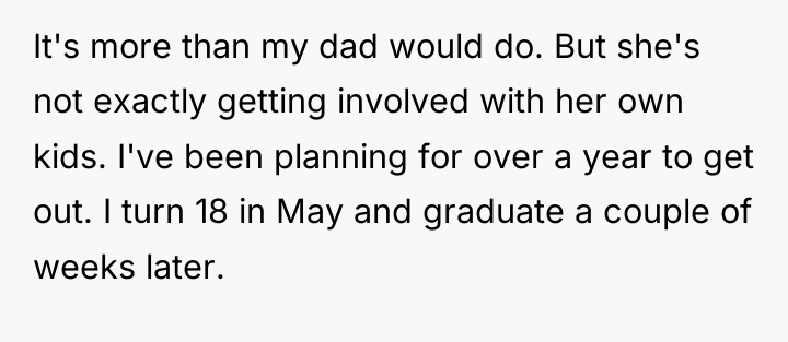 It's more than my dad would do. But she's not...