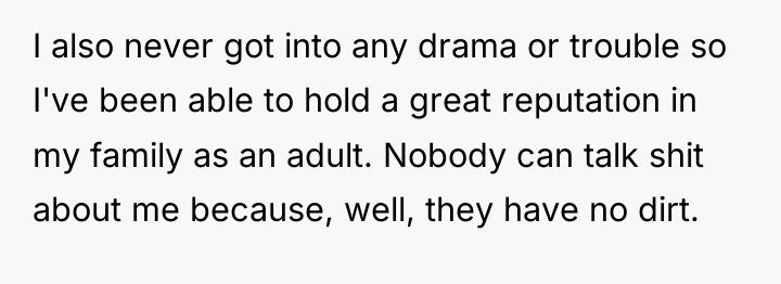 I also never got into any drama or trouble so...