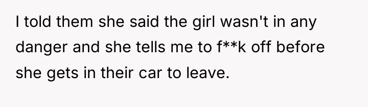 I told them she said the girl wasn't in any...