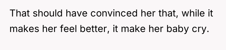 That should have convinced her that, while it makes her...