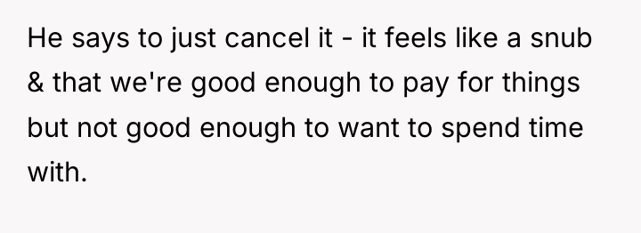 He says to just cancel it - it feels like...
