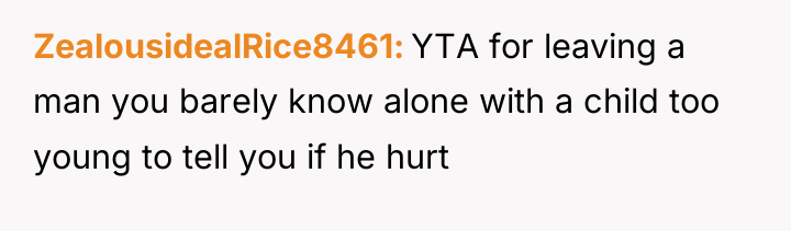 ZealousidealRice8461 YTA for leaving a man you barely know alone...