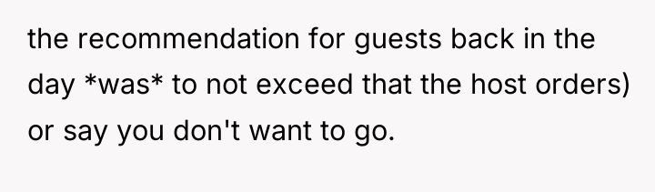 the recommendation for guests back in the day *was* to...