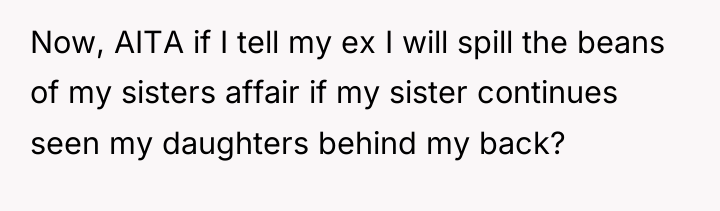 Now, AITA if I tell my ex I will spill...