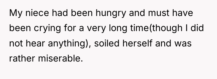 My niece had been hungry and must have been crying...