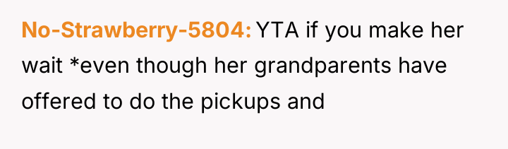 No-Strawberry-5804 YTA if you make her wait *even though her...