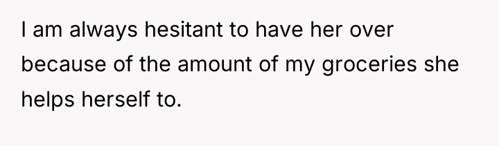 I am always hesitant to have her over because of...
