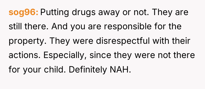 sog96 Putting drugs away or not. They are still there....