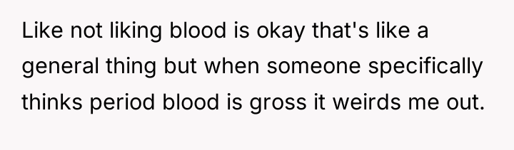 Like not liking blood is okay that's like a general...