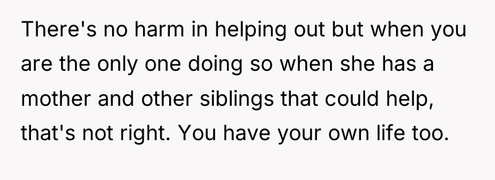 There's no harm in helping out but when you are...