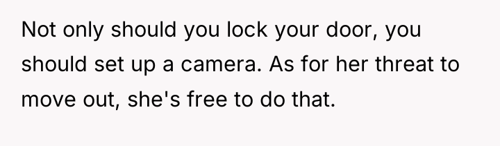 Not only should you lock your door, you should set...