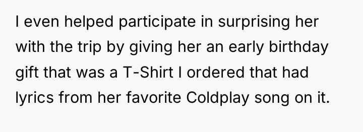I even helped participate in surprising her with the trip...