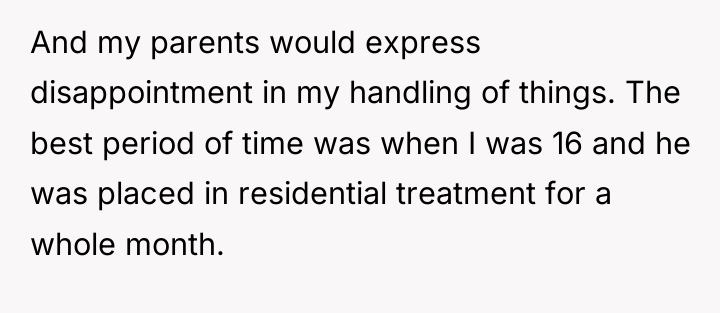 And my parents would express disappointment in my handling of...