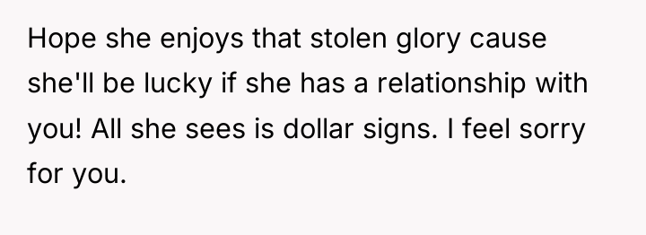 Hope she enjoys that stolen glory cause she'll be lucky...