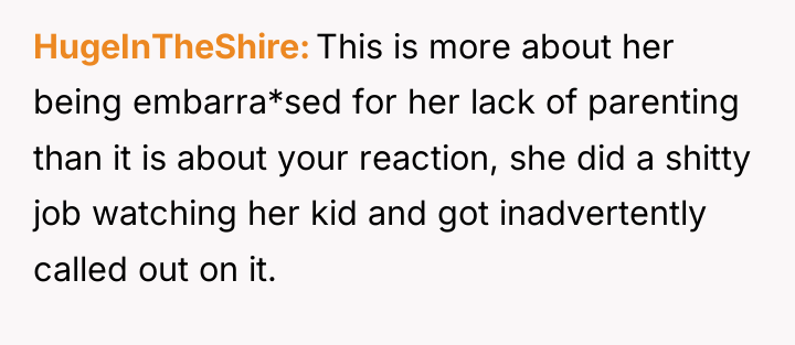 HugeInTheShire This is more about her being embarra*sed for her...