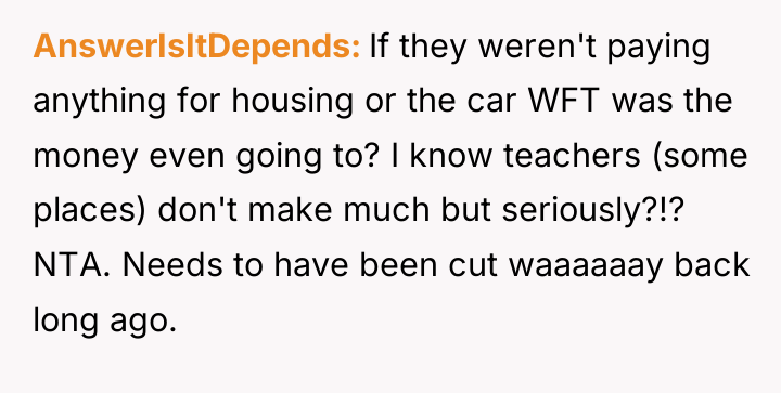 AnswerIsItDepends If they weren't paying anything for housing or the...