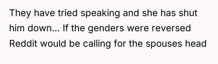 They have tried speaking and she has shut him down......