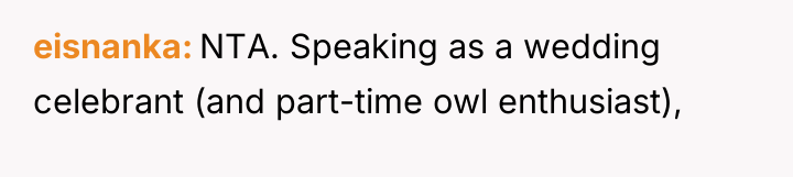 eisnanka NTA. Speaking as a wedding celebrant (and part-time owl...