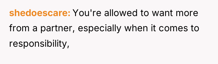 shedoescare You're allowed to want more from a partner, especially...