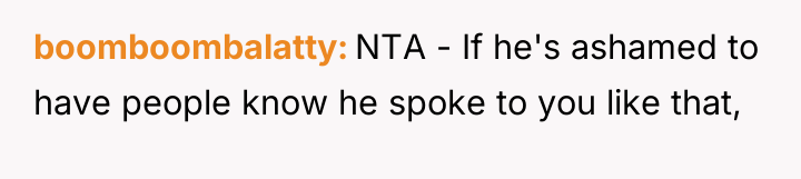 boomboombalatty NTA - If he's ashamed to have people know...