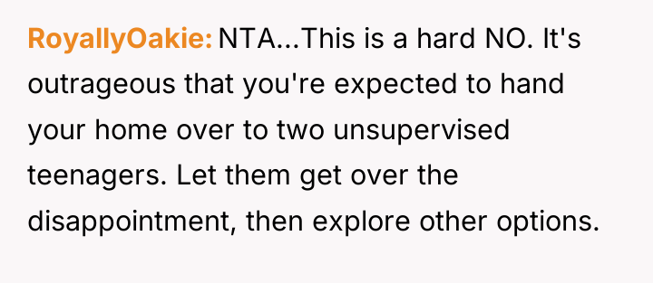 RoyallyOakie NTA...This is a hard NO. It's outrageous that you're...