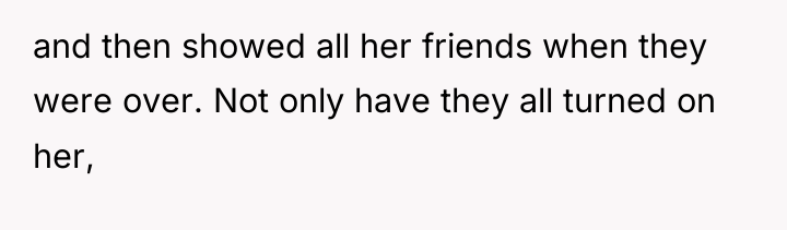 and then showed all her friends when they were over....