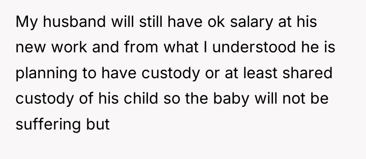 My husband will still have ok salary at his new...
