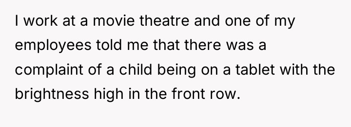I work at a movie theatre and one of my...