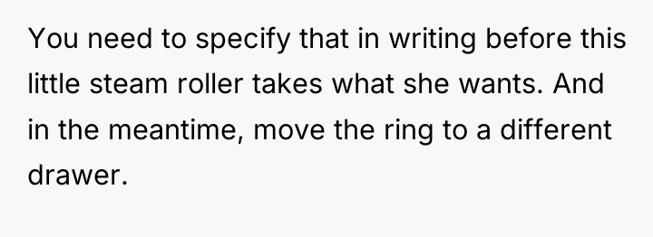 You need to specify that in writing before this little...